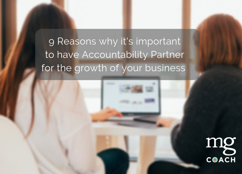 9 Reasons why an Accountability Partner can grow your business