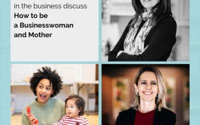 Having it all: How to be a Businesswoman and Mother
