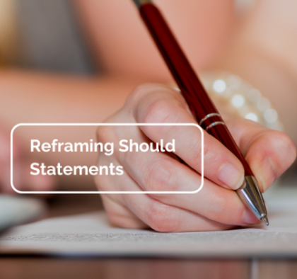 Reframing Should Statements